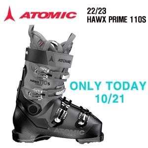 ONLY TODAY ONLY 1ea 10/21~22 ATOMIC HAWX PRIME 110S(종료)